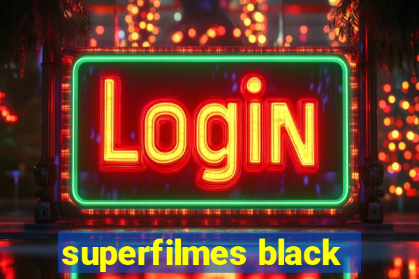 superfilmes black